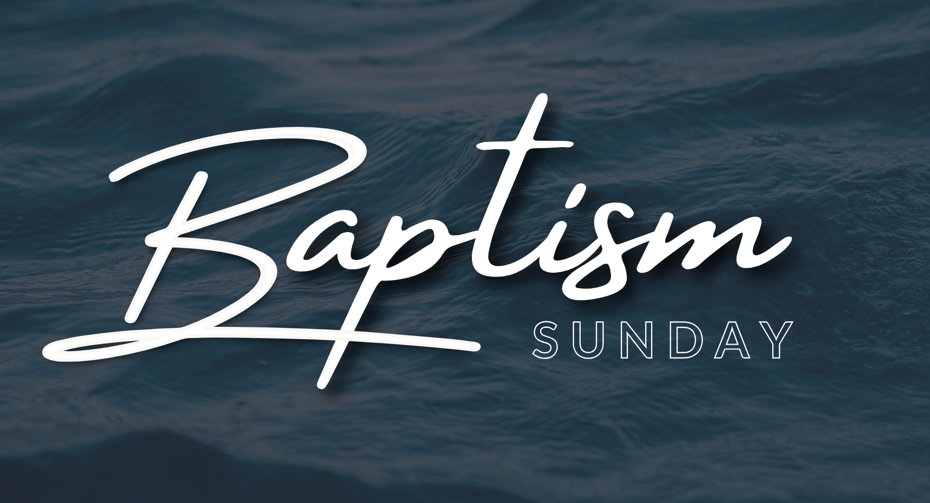Baptism Sunday